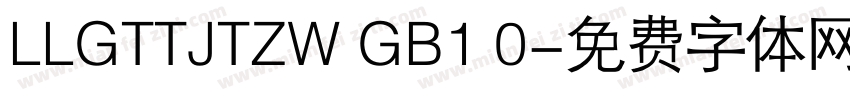 LLGTTJTZW GB1 0字体转换